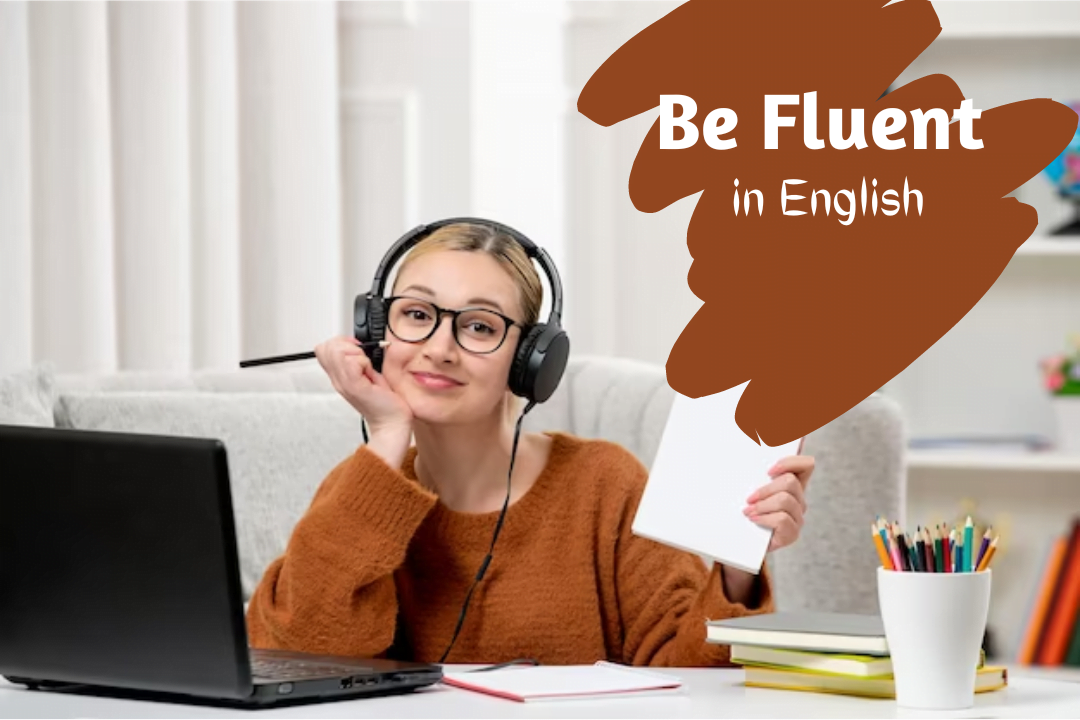 be fluent in english
